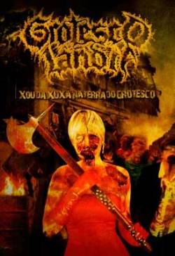 Grotescolandia : Xou da Xuxa na Terra do Grotesco